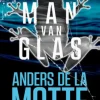 De man van glas