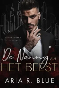 De Nanny en het Beest: Een Dark Billionaire Romance met Age Gap