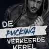 De pucking verkeerde kerel
