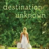 Destination Unknown
