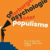 De verborgen psychologie achter populisme