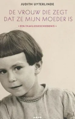 De vrouw die zegt dat zij mijn moeder is