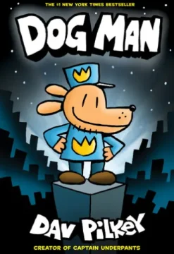 Dog Man: A Graphic Novel (Dog Man #1): From the Creator of Captain Underpants