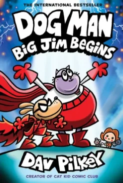 Dog Man: Big Jim Begins: A Graphic Novel (Dog Man #13): From the Creator of Captain Underpants