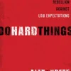 Do Hard Things