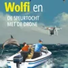 Dolfi, Wolfi en de speurtocht met de drone