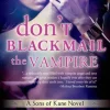 Don't Blackmail the Vampire
