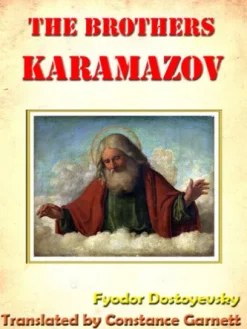 Dostoevsky’s Brothers Karamazov Unabridged [Annotated]