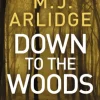 Down to the Woods