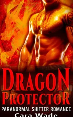 Dragon Protector : Dragon Shifter Romance