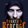 Dukker's Revenge