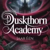 Duskthorn Academy (Een Pikante Reverse Harem Magische Academie Romance)