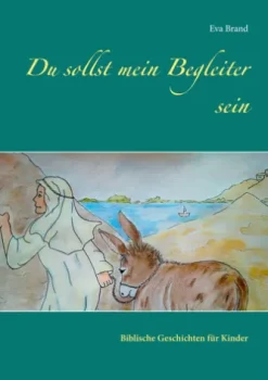 Du sollst mein Begleiter sein