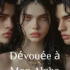 Dévouée à Mon Alpha 1