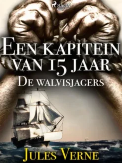 Een kapitein van 15 jaar - De walvisjagers