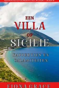 Een Villa op Sicilië: Kappertjes en Calamiteiten (Een Katten en Honden-Cozy Mystery Boek 4)