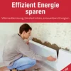 Effizient Energie sparen - Profiwissen für Heimwerker