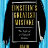 Einstein's Greatest Mistake