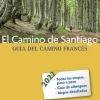 El Camino de Santiago. Guía del Camino francés