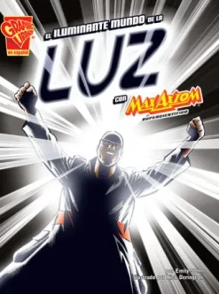 El iluminante mundo de la luz con Max Axiom, supercientífico (The Illuminating World of Light With Max Axiom, Super Scientist)