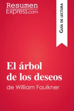 El árbol de los deseos de William Faulkner (Guía de lectura)