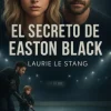 El secreto de Easton Black