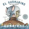 El submarino que no quería hundirse