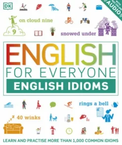 English for Everyone English Idioms