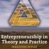 Entrepreneurship in Theory and Practice