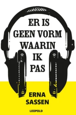 Er is geen vorm waarin ik pas