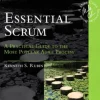 Essential Scrum: A Practical Guide to the Most Popular Agile Process