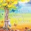 Ethan and the Seven Chakras