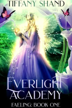 Everlight Academy Book 1 Faeling