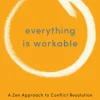 Everything Is Workable