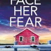 Face Her Fear