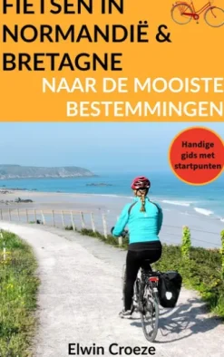 Fietsen in Normandië en Bretagne naar de mooiste bestemmingen