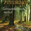 Finnskogen - Taivaankarhun metsä