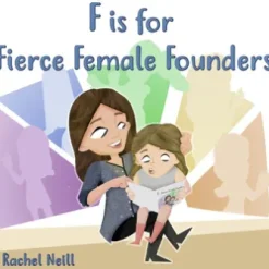 F is for Fierce Female Founders