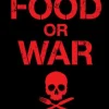 Food or War