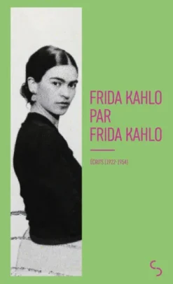 Frida Kahlo par Frida Kahlo