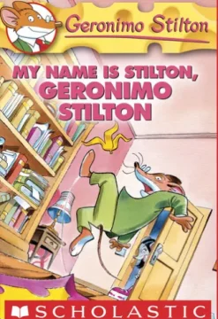 Geronimo Stilton #19: My Name Is Stilton, Geronimo Stilton