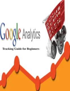 Google Analytics Tracking Guide for Beginners