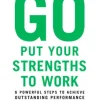 Go Put Your Strengths to Work
