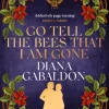 Go Tell the Bees that I am Gone
