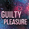 Guilty pleasure