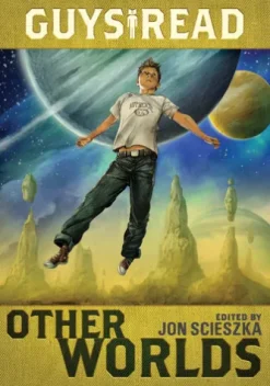 Guys Read: Other Worlds