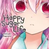 Happy Sugar Life, Vol. 1