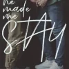 He Made Me Stay