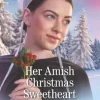 Her Amish Christmas Sweetheart