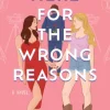 Here for the Wrong Reasons